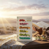 No More Boring Bible Study 6